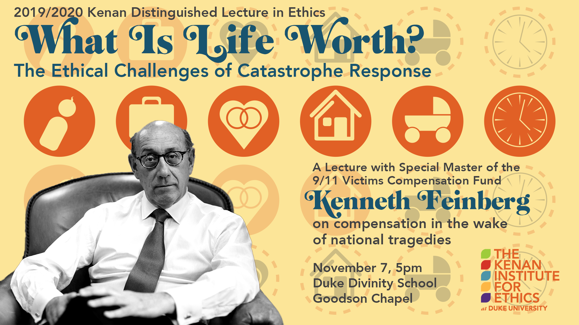 Kenan Distinguished Lecture in Ethics: What is Life Worth, The Ethical Challenges of Catastrophe Response