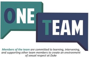 Two speech bubbles say One Team. The speak bubbles are green, blue, and white. The caption reads "members of the team are committed to learning, intervening, and supporting other team members to create an environment of sexual respect at Duke.
