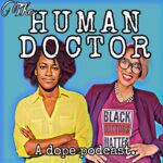 The Human Doctor Podcast